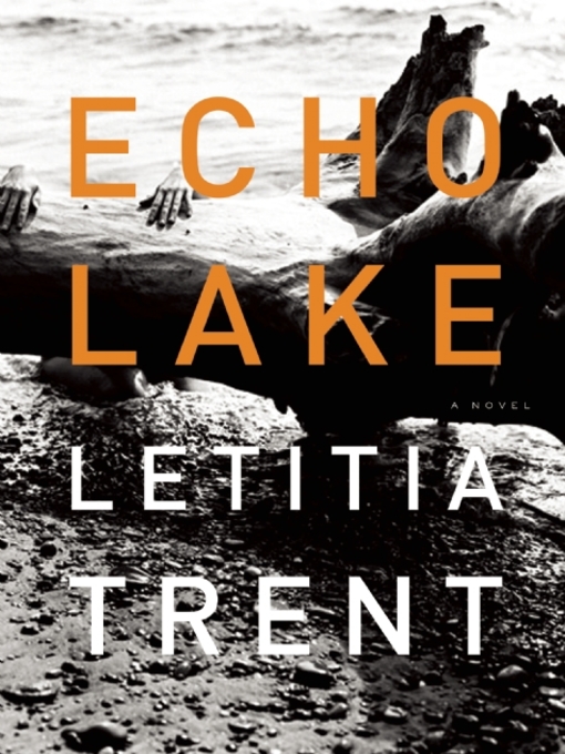 Title details for Echo Lake by Letitia Trent - Available